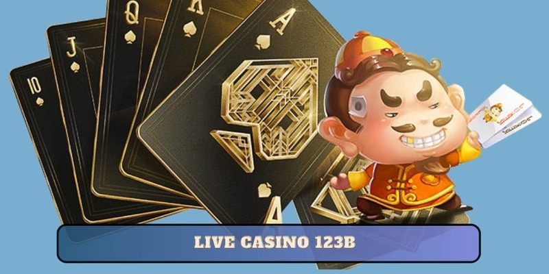 Live casino 123B đình đám