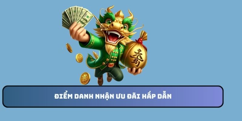 Điểm danh nhận ưu đãi hấp dẫn